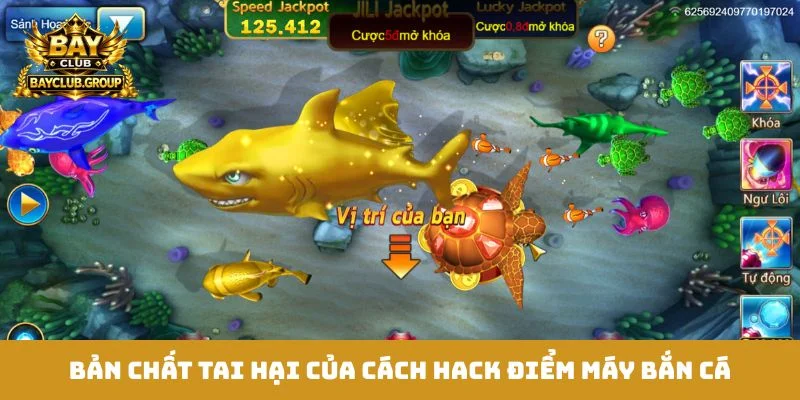 Bản chất tai hại của cách hack điểm máy bắn cá