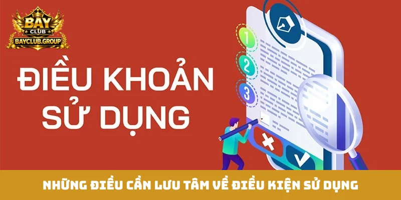 Những điều cần lưu tâm về điều kiện sử dụng