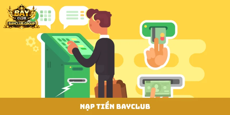 Nạp tiền Bayclub
