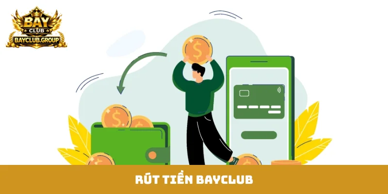 Rút tiền Bayclub