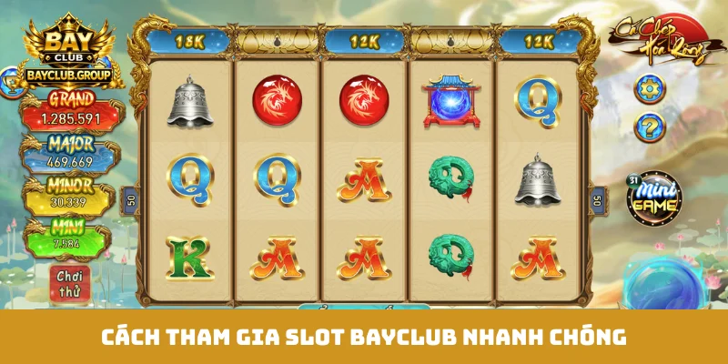 Cách tham gia slot Bayclub nhanh chóng