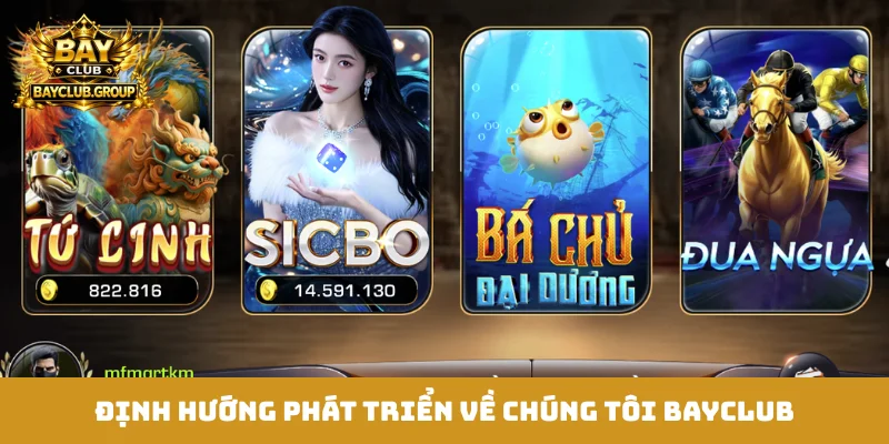 Định hướng phát triển về chúng tôi Bayclub